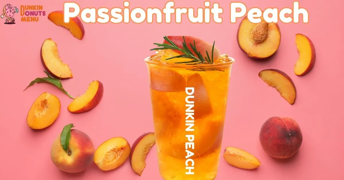 Passionfruit Peach Dunkin' Refresher